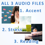 All 3 Audio Files; Accent, Stress, Reading